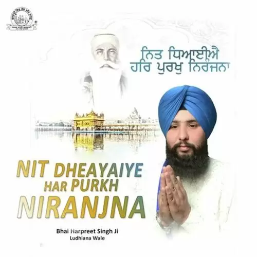 Nit Dheayaiye Har Purkh Niranjna Bhai Harpreet Singh Ji Ludhiana Wale Mp3 Download Song - Mr-Punjab