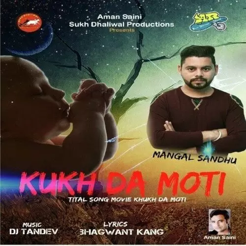 Kukh Da Moti Mangal Sandhu Mp3 Download Song - Mr-Punjab