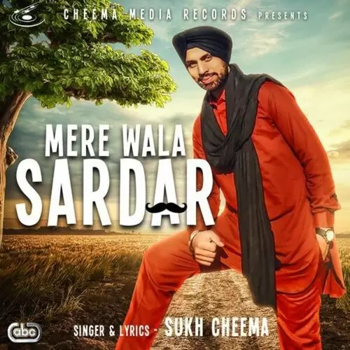 Mere Wala Sardar Sukh Cheema with Kam Frantic Mp3 Download Song - Mr-Punjab