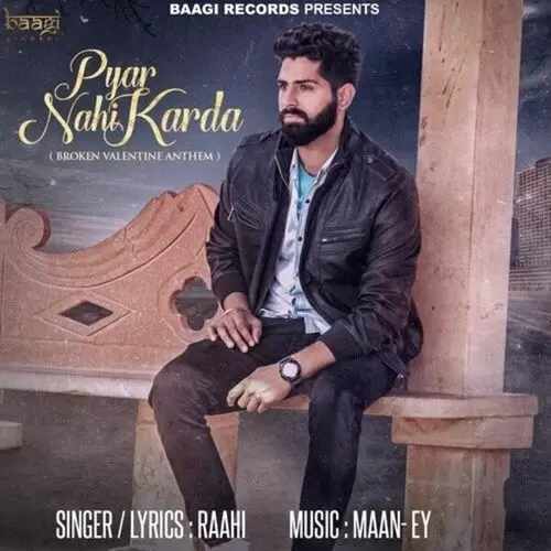 Pyar Nahi Karda (Broken Valentine Anthem) Raahi Mp3 Download Song - Mr-Punjab