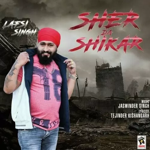 Sher Da Shikar Lafsi Singh Mp3 Download Song - Mr-Punjab