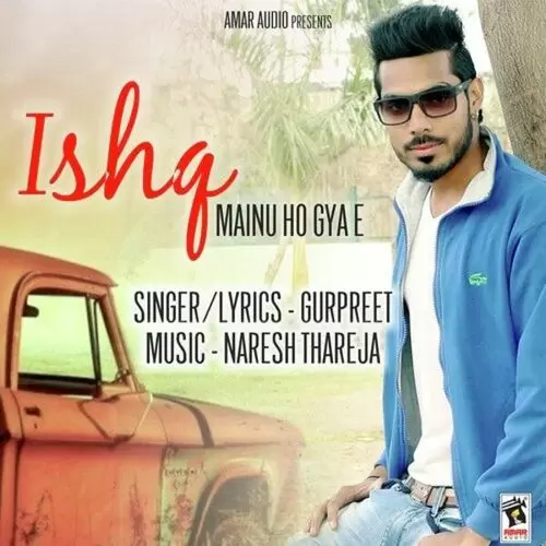 Ishq Mainu Ho Gya E Gurpreet Mp3 Download Song - Mr-Punjab