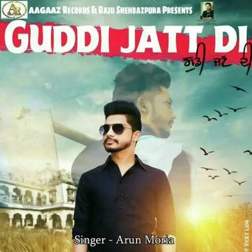 Guddi Jatt Di Arun Moria Mp3 Download Song - Mr-Punjab