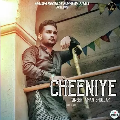 Cheeniye Aman Bhullar Mp3 Download Song - Mr-Punjab