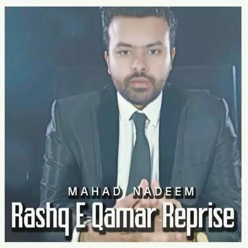 Rashq E Qamar Reprise Mahad Nadeem Mp3 Download Song - Mr-Punjab