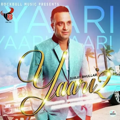 Yaari 2 Surjit Bhullar Mp3 Download Song - Mr-Punjab