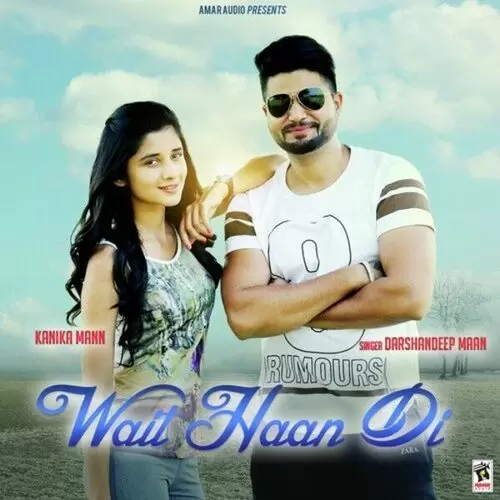 Wait Haan Di Darshandeep Maan Mp3 Download Song - Mr-Punjab