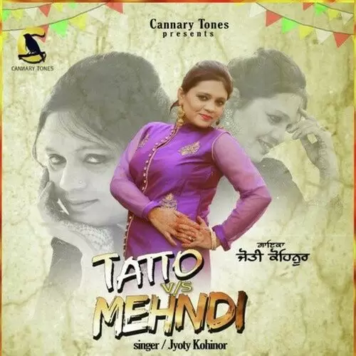 Tatto Vs Mehndi Jyoti Kohinoor Mp3 Download Song - Mr-Punjab