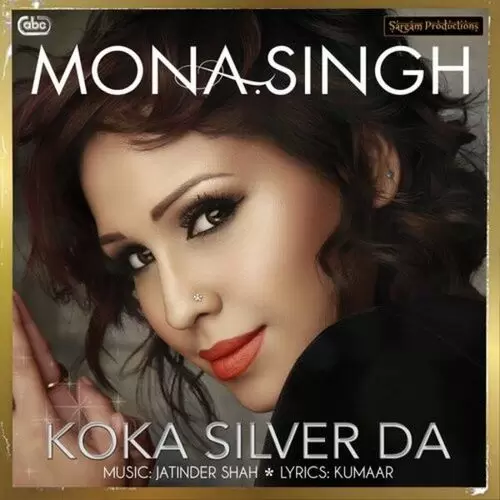 Koka Silver Da Mona Singh Mp3 Download Song - Mr-Punjab