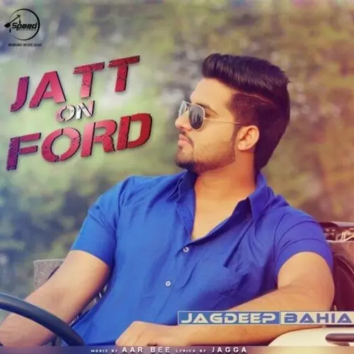 Jatt On Ford Jagdeep Bahia Mp3 Download Song - Mr-Punjab