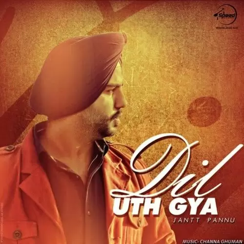 Dil Uth Gya Jantt Pannu Mp3 Download Song - Mr-Punjab