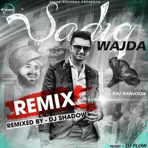 Sadiq Wajda Remix Raj Ranjodh Mp3 Download Song - Mr-Punjab