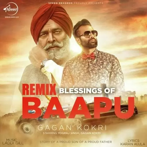 Blessing Of Baapu (Remix) Gagan Kokri Mp3 Download Song - Mr-Punjab