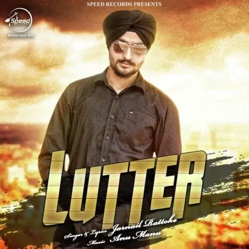 Lutter Jarnail Rattoke Mp3 Download Song - Mr-Punjab